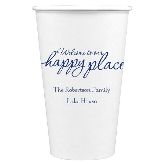 Welcome to Our Happy Place Paper Coffee Cups